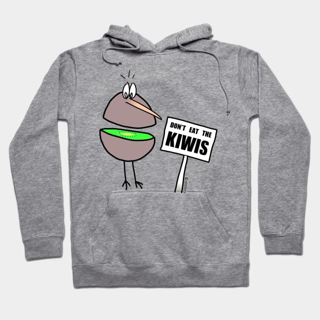 Don't Eat The Kiwis Hoodie by SterryCartoons